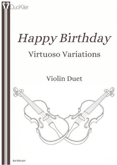 Happy Birthday Virtuoso Variations (Violin Duet) (arr. Duo Klier)