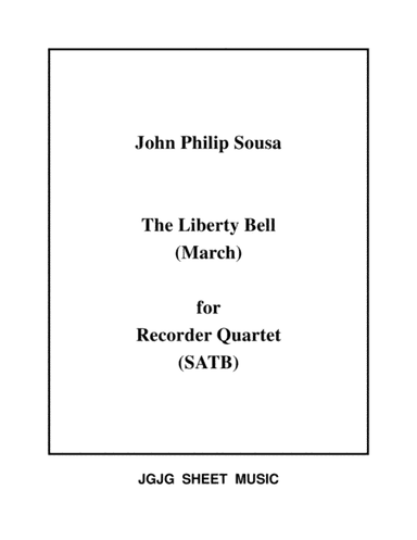 Liberty Bell (March) for Recorder Quartet (arr. James Grush)