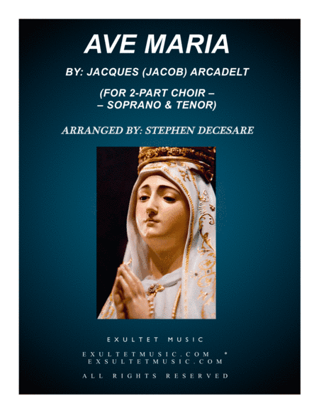 Ave Maria (for 2-part choir - (Soprano & Tenor) (arr. Stephen DeCesare)