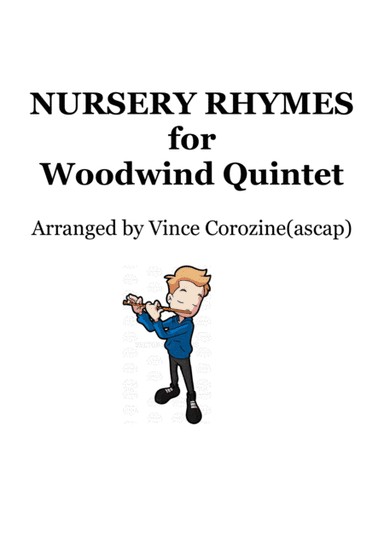 NURSERY RHYMES FOR WOODWIND QUINTET :Arranged by Vince Corozine (ascap) (arr. Vince Corozine)