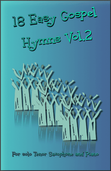 18 Gospel Hymns Vol.2 for Solo Tenor Saxophone and Piano (arr. David McKeown)