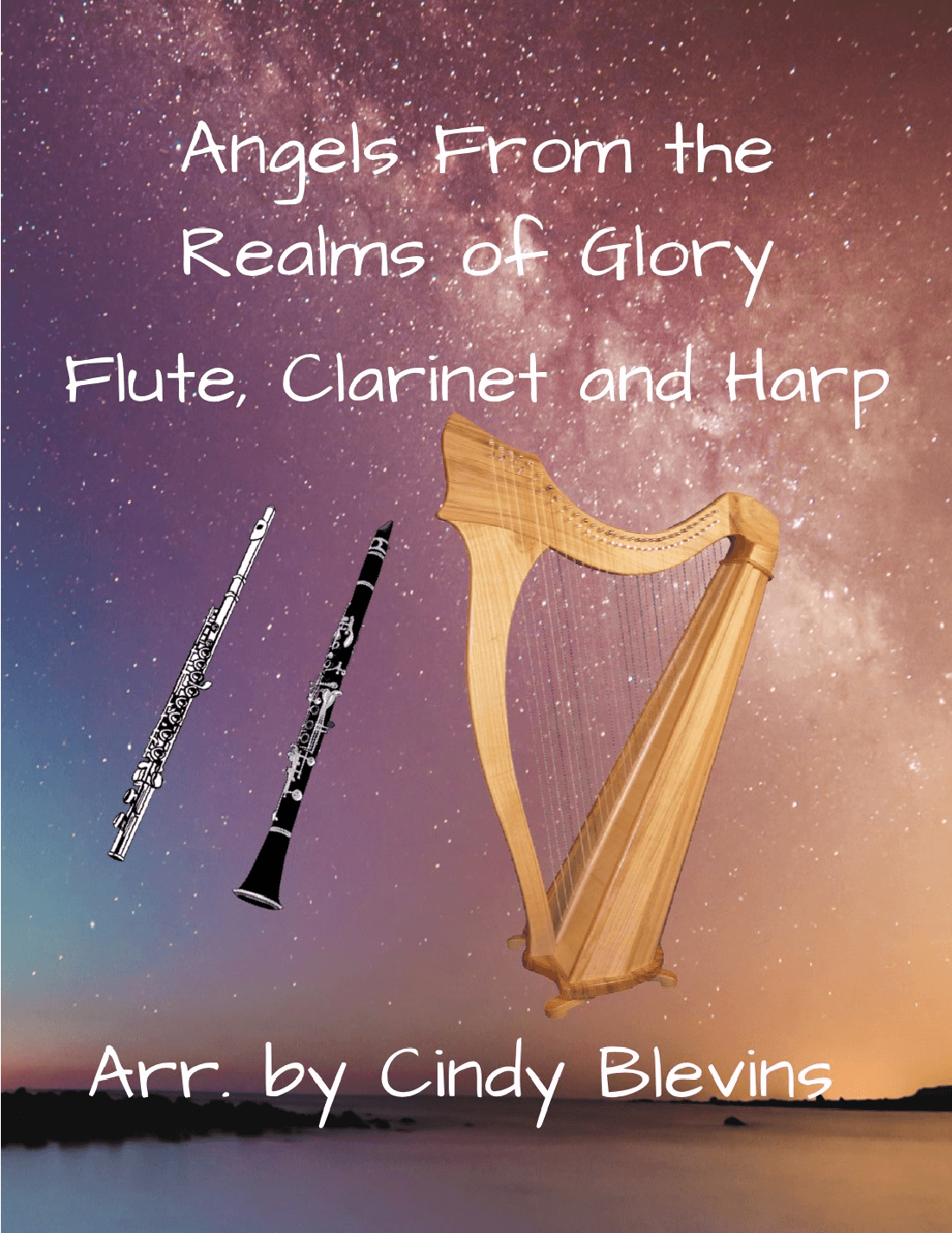 Angels From the Realms of Glory, for Harp, Flute and Clarinet (arr. Cindy Blevins)