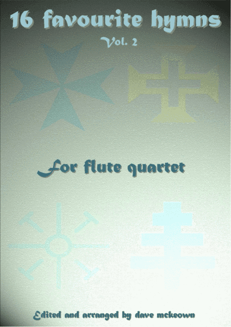 16 Favourite ?Hymns for Flute Quartet (Vol 2.) (arr. David McKeown)