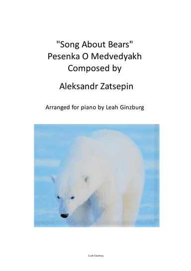 "Pesenka o Medvedyakh" (Song about Bears) by Aleksandr Zatsepin, arranged by Leah Ginzburg. (arr. Leah Ginzburg)