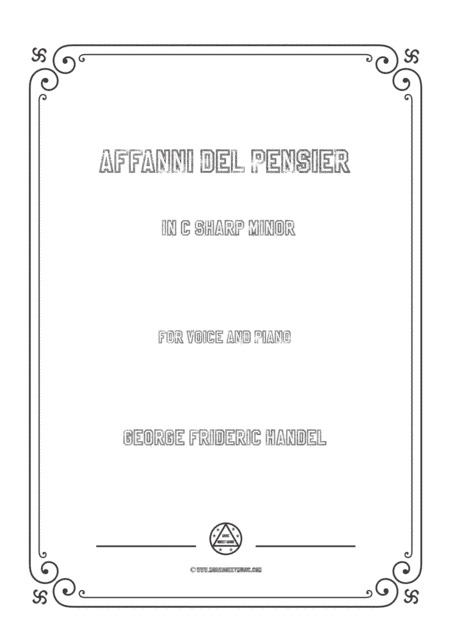 Handel-Affanni del pensier in c sharp minor,for Voice and Piano (arr. MSM)