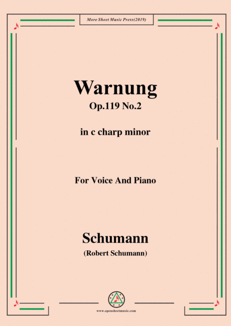 Schumann-Warnung,Op.119 No.2,in c sharp minor,for Voice&Piano (arr. MSM)