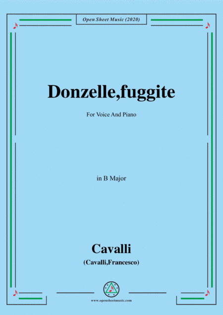 Cavalli-Donzelle,fuggite,in B Major,for Voice and Piano (arr. MSM)