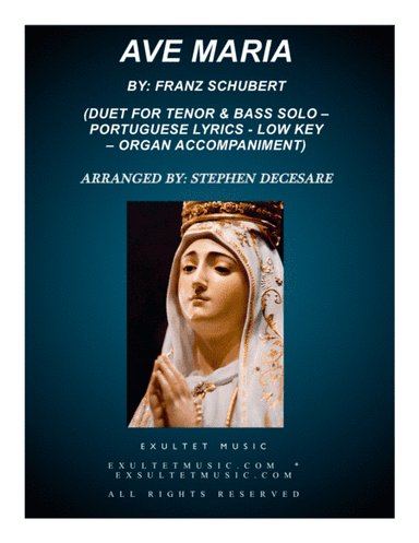 Ave Maria (Portuguese Lyrics - Duet for Tenor & Bass Solo - Low Key - Organ Accompaniment) (arr. Stephen DeCesare)