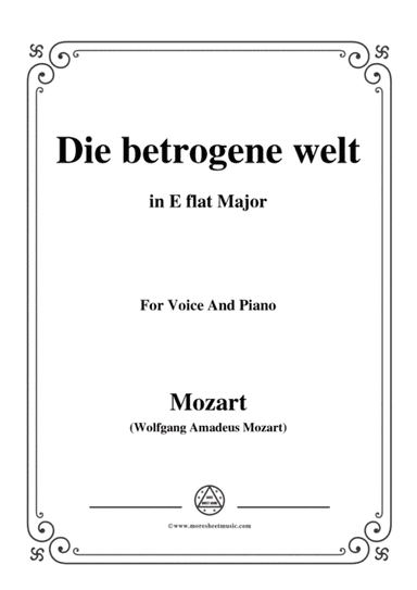 Mozart-Die betrogene welt,in E flat Major,for Voice and Piano (arr. MSM)