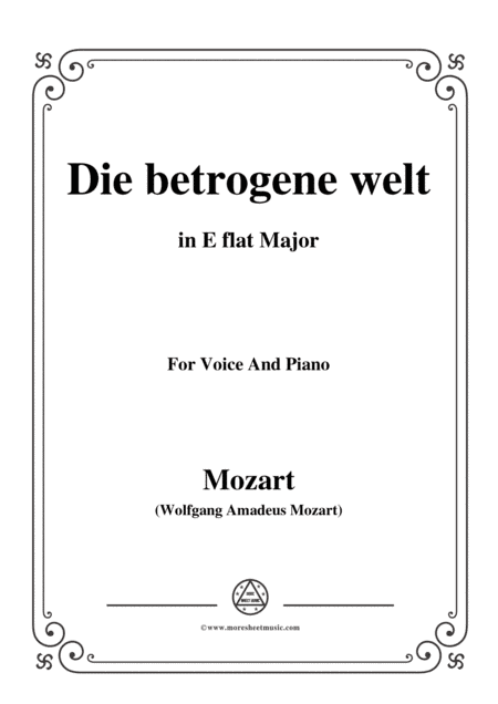 Mozart-Die betrogene welt,in E flat Major,for Voice and Piano (arr. MSM)
