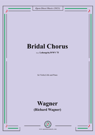 Wagner-Bridal Chorus,for Violin,Cello and Piano (arr. OSM Press)