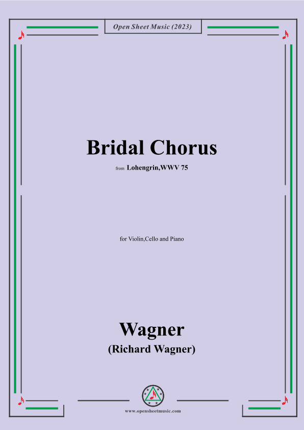 Wagner-Bridal Chorus,for Violin,Cello and Piano (arr. OSM Press)