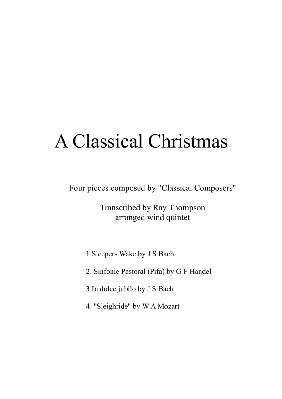 "A Classical Christmas": 4 Classical Christmas pieces arranged for wind quintet - wind quintet (arr. Ray Thompson)