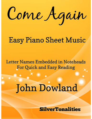 Come Again Easy Piano Sheet Music (arr. SilverTonalities)