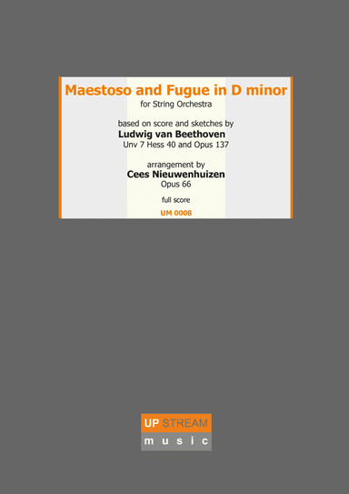 Maestoso and Fugue in D minor for String Orchestra - Based on Ludwig van Beethoven Unv 7 Hess 40 & O (arr. Upstream Music)