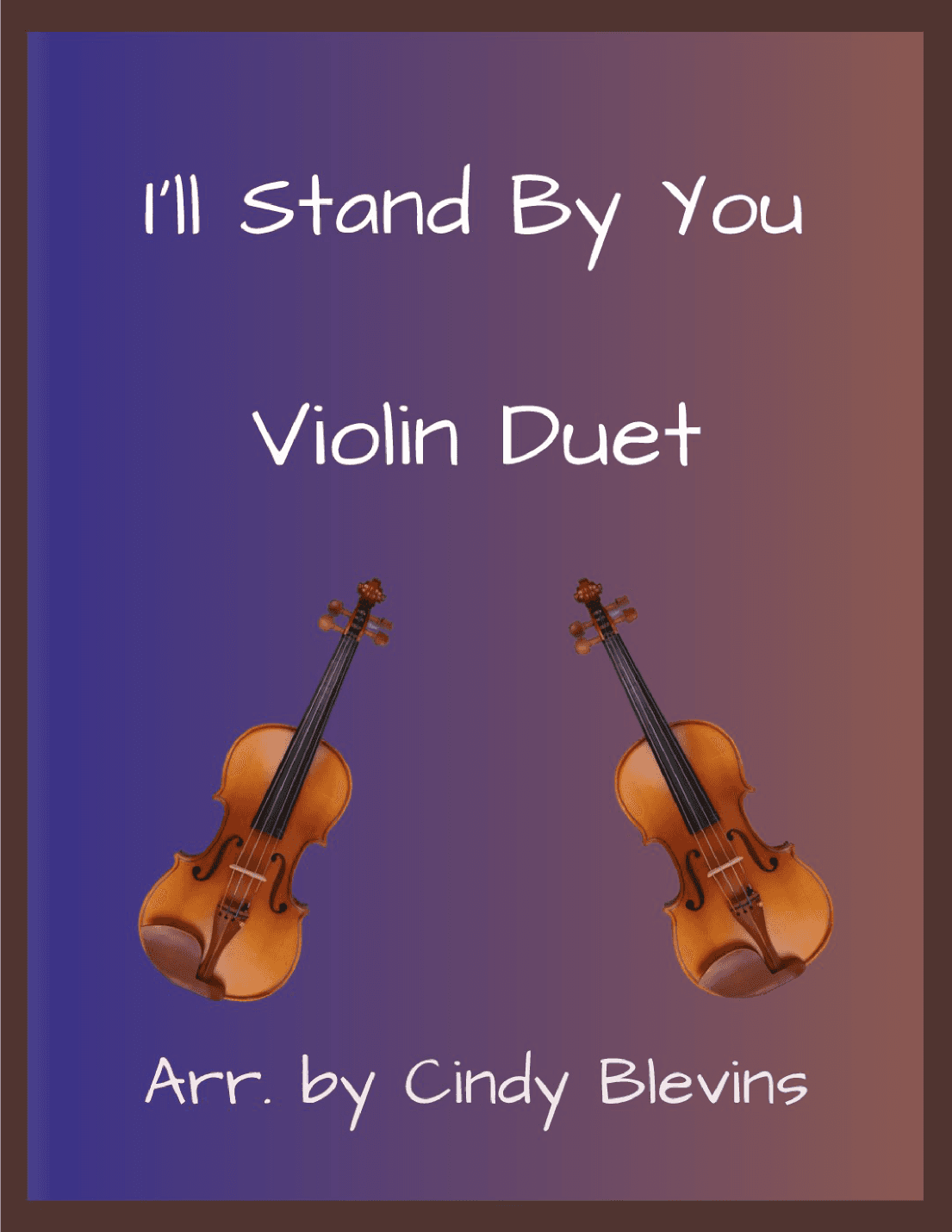 I'll Stand By You (arr. Cindy Blevins)