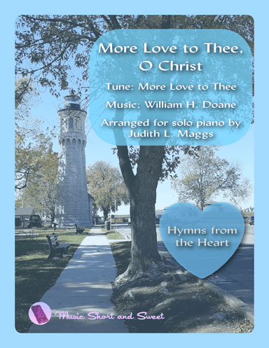 More Love to Thee, O Christ (arr. Judith L. Maggs)