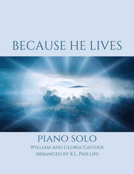 Because He Lives (arr. K.L. Phillips)