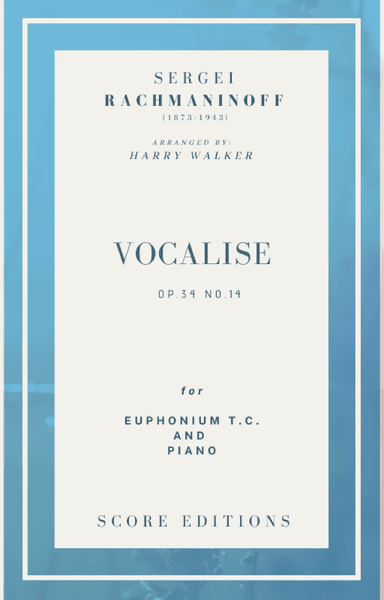 Vocalise (Rachmaninoff)  for Euphonium T.C. and Piano (arr. Harry Walker)