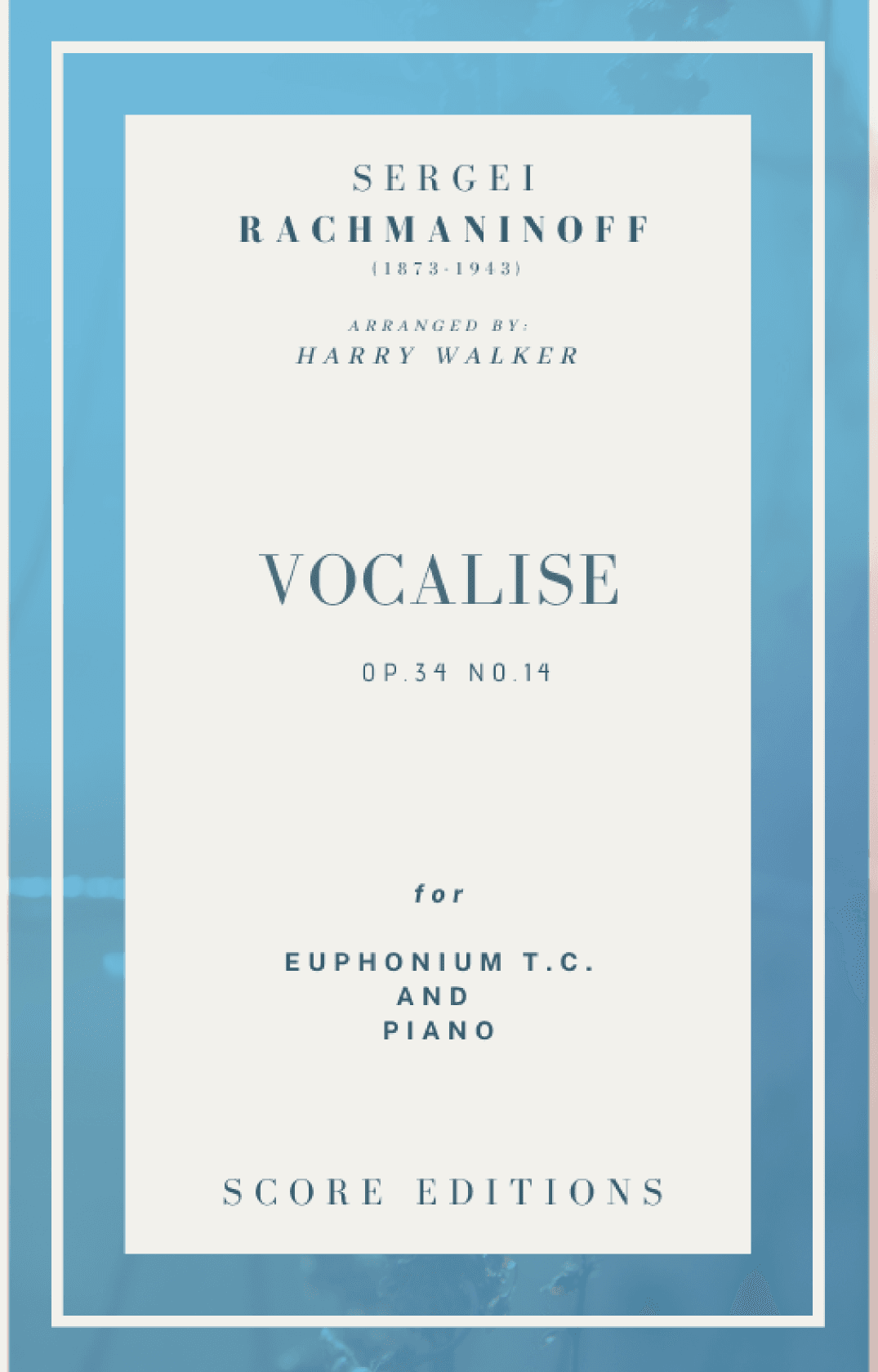 Vocalise (Rachmaninoff)  for Euphonium T.C. and Piano (arr. Harry Walker)
