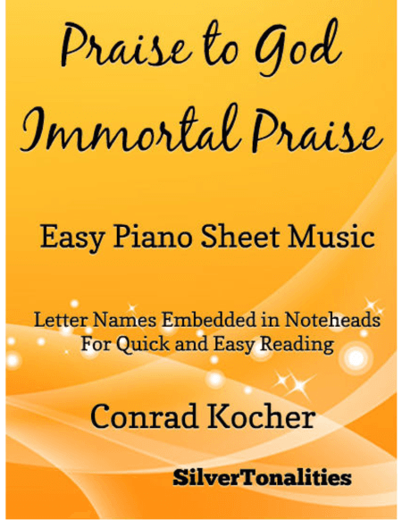 Praise to God Immortal Praise Easy Piano Sheet Music (arr. SilverTonalities)