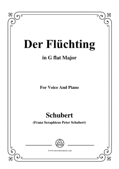 Schubert-Der Flüchting,in G flat Major,for Voice&Piano (arr. MSM)
