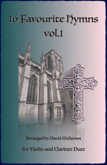 16 Favourite Hymns Vol.1 for Violin and Clarinet Duet (arr. David McKeown)