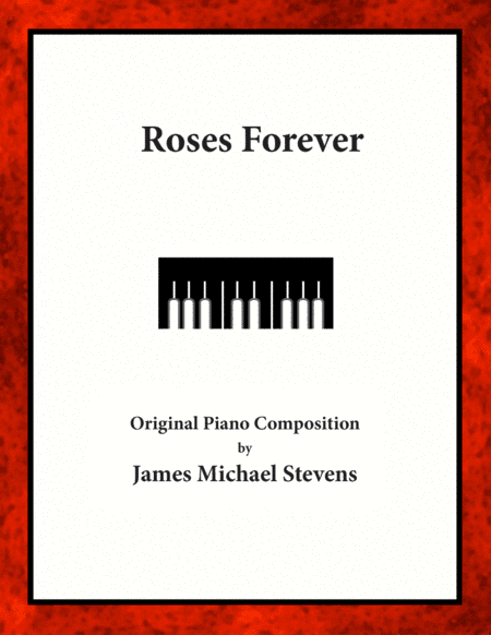 Roses Forever - Romantic Piano