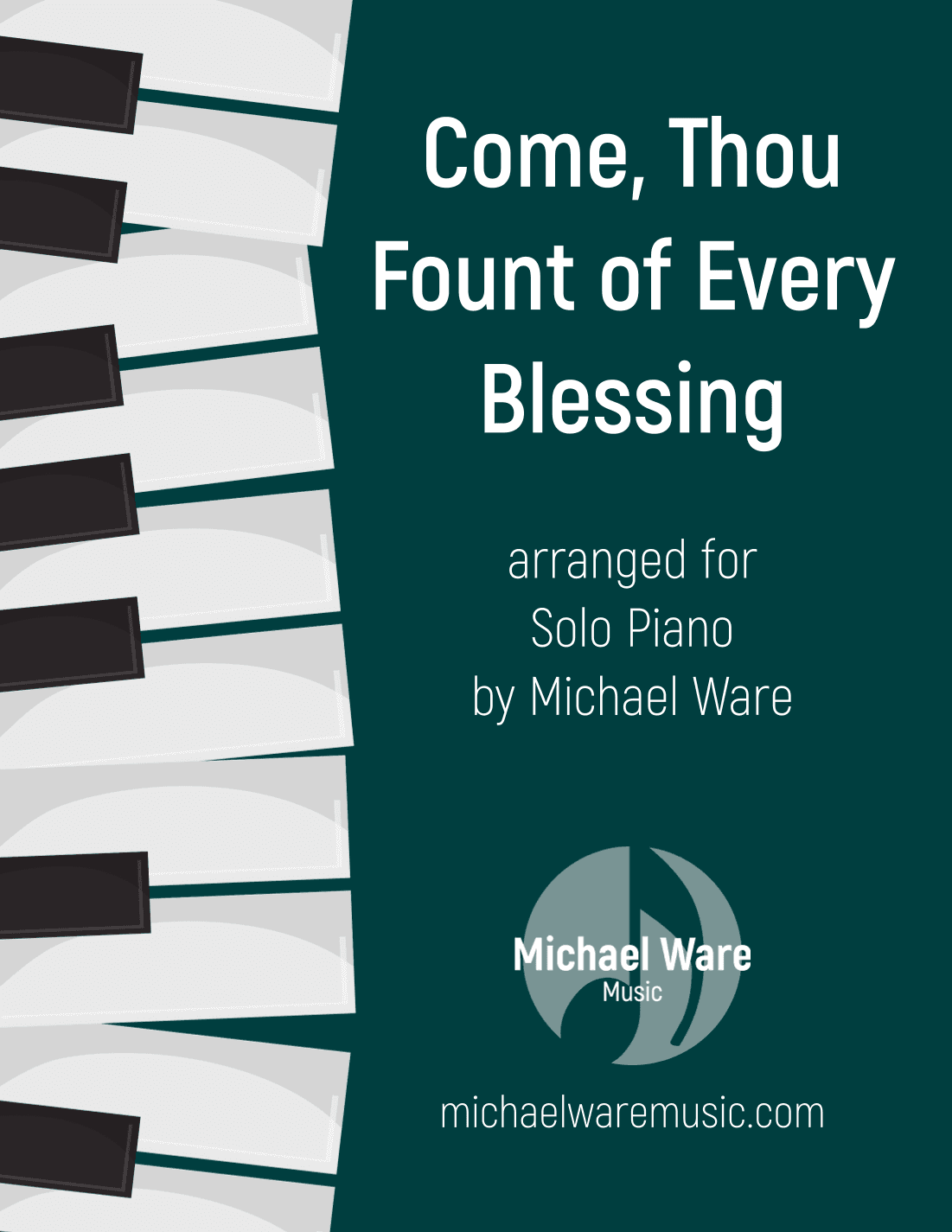Come, Thou Fount of Every Blessing (solo piano) (arr. Michael Ware)