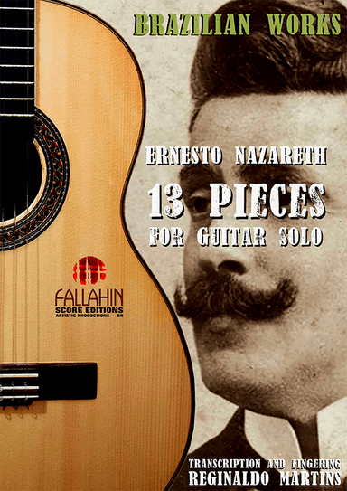 13 PIECES - ERNESTO NAZARETH - FOR GUITAR SOLO (arr. REGINALDO MARTINS)