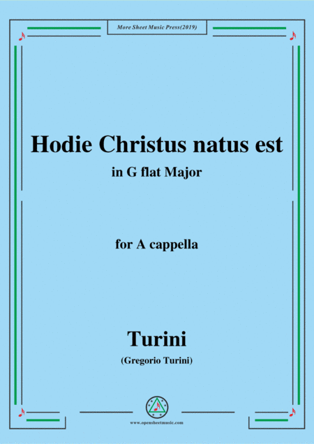 Turini-Hodie Christus natus est,in G flat Major,for A cappella (arr. MSM)