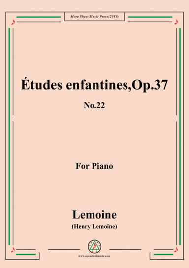 Lemoine-Études enfantines(Etudes) ,Op.37, No.22 (arr. MSM)