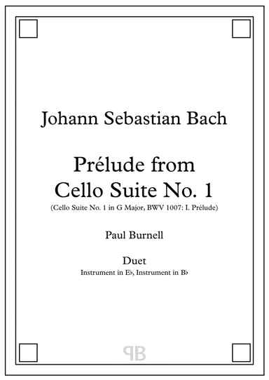 Prélude from Cello Suite No. 1, arranged for duet: instruments in Eb and Bb (arr. Paul Burnell)