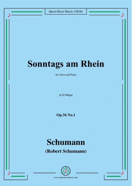 Schumann-Sonntags am Rhein,Op.36,No.1 in D Major,for Voice and Piano (arr. MSM)