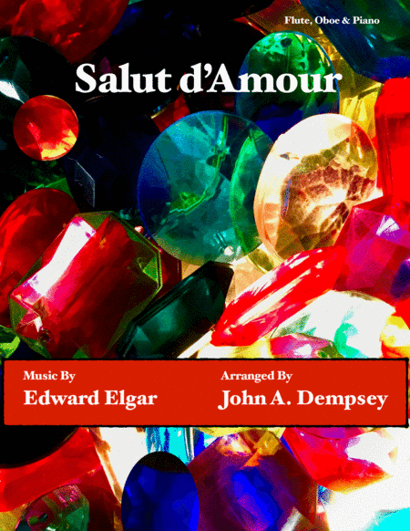 Salut d'Amour (Love's Greeting): Trio for Flute, Oboe and Piano (arr. John A. Dempsey)