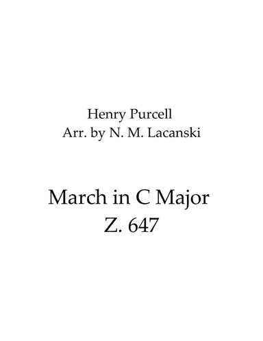 March in C Major Z. 647 (arr. Nick Lacanski)