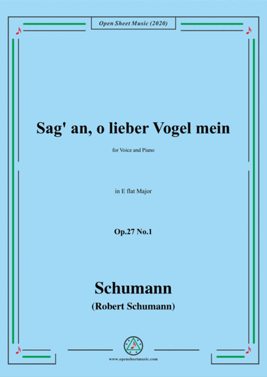 Schumann-Sag' an,o lieber Vogel mein,Op.27 No.1,in E flat Major (arr. MSM)