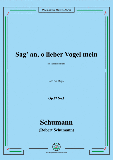 Schumann-Sag' an,o lieber Vogel mein,Op.27 No.1,in E flat Major (arr. MSM)
