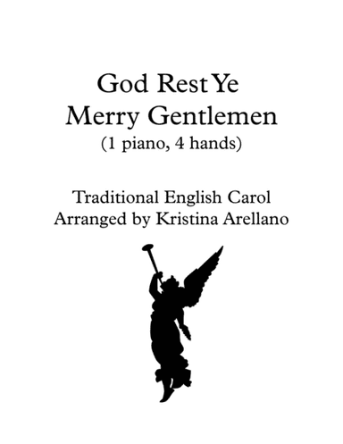 God Rest Ye Merry, Gentlemen Piano Duet (1 piano, 4 hands) (arr. Kristina Arellano)