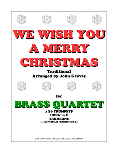 We Wish You A Merry Christmas - 2 Trumpets, Horn in F, Trombone (Brass Quartet) (arr. John Groves)