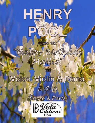 Opus 182, "Happy Birthday Mallie" for Voice, Violin & Piano (Score & Parts) (arr. Viola Editions)