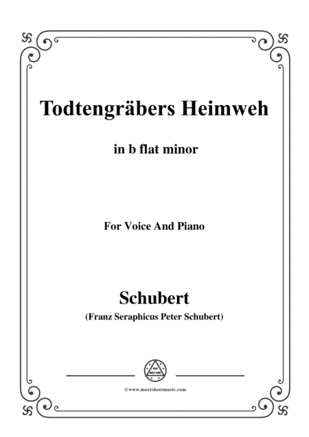 Schubert-Todtengräbers Heimweh,in b flat minor,for Voice&Piano (arr. MSM)