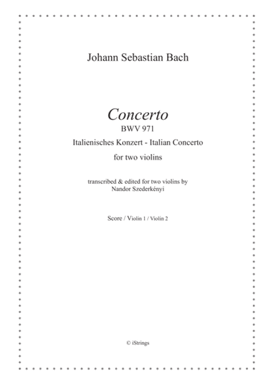 Italian Concerto BWV 971 for two violins (arr. Nandor Szederkenyi)
