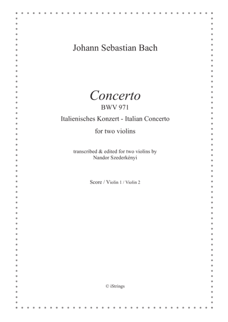 Italian Concerto BWV 971 for two violins (arr. Nandor Szederkenyi)