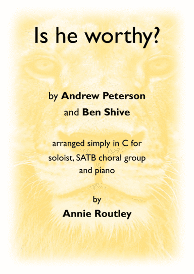 Is He Worthy? (arr. Annie Routley)