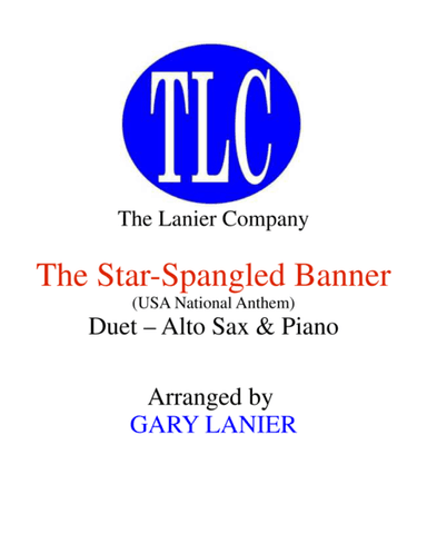 THE STAR-SPANGLED BANNER (Duet – Alto Sax and Piano/Score and Parts) (arr. Gary Lanier)