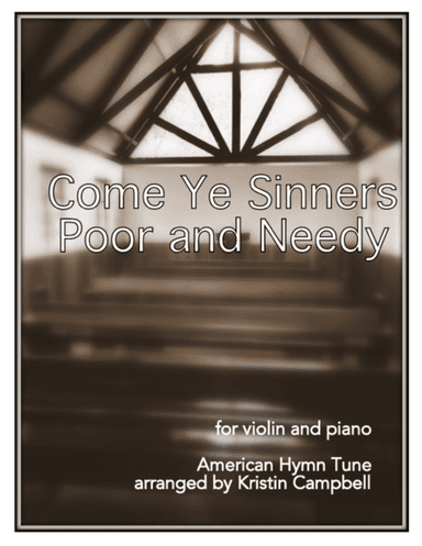 Come Ye Sinners Poor And Needy (arr. Kristin Campbell)