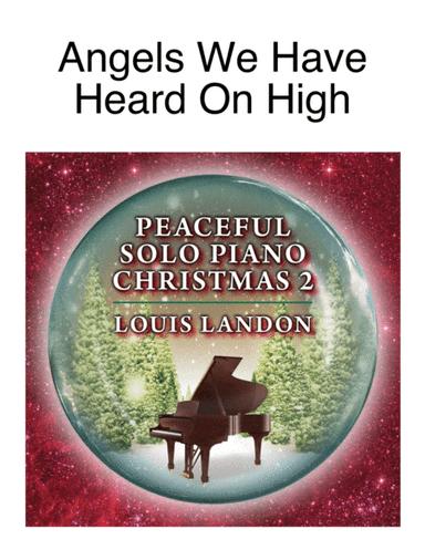 Angels We Have Heard on High - Traditional Christmas - Louis Landon - Solo Piano (arr. Louis Landon)
