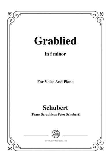 Schubert-Grablied,in f minor,D.218,for Voice and Piano (arr. MSM)