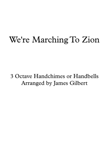We're Marching To Zion (arr. James Gilbert)